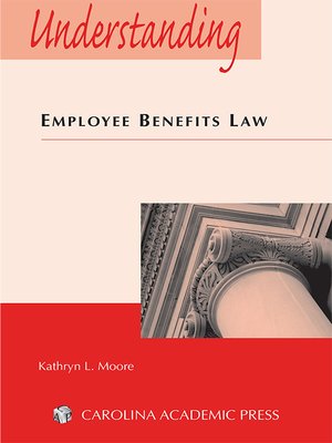 cover image of Understanding Employee Benefits Law